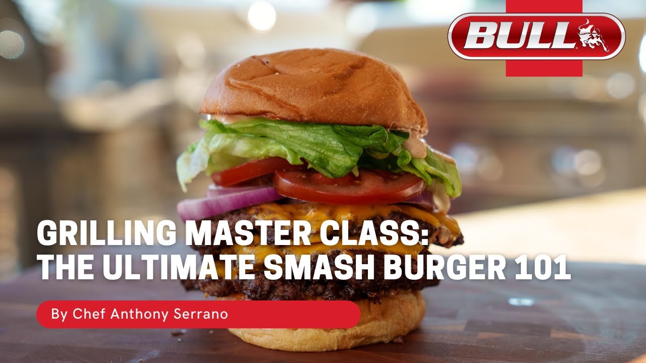 Grilling Master Class: The Ultimate Smash Burger 101